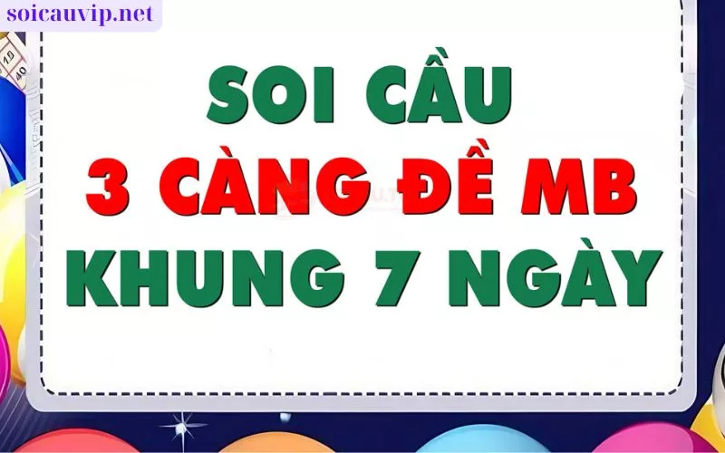 Dàn 3 Càng Đề Khung 7 Ngày – Bí Quyết Dự Đoán Xổ Số Hiệu Quả