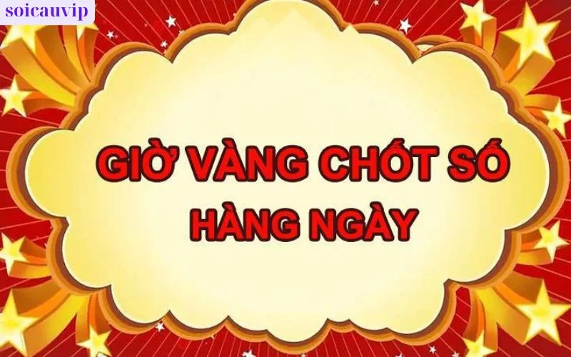 Giờ Vàng Chốt Số Là Gì