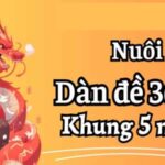 nuoi-dan-de-36-so-khung-5-ngay-1